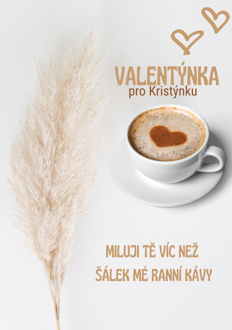 Valentýnské přání 'Miluji tě víc než šálek mé ranní kávy'